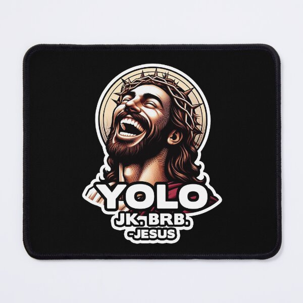 Item preview, YOLO JK BRB Jesus designed and sold by plushism.