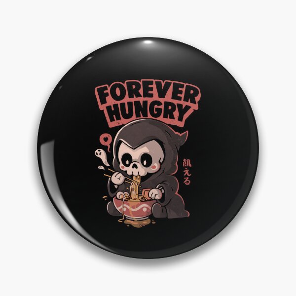 Item preview, Forever Hungry - Funny Cool Skull Death Lamen Food Gift designed and sold by EduEly.
