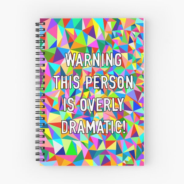 Item preview, Warning This Person Is Overly Dramatic! designed and sold by Adam Regester.