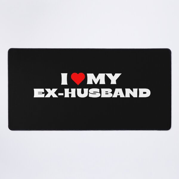 Item preview, I Love Ex- Husband designed and sold by Itsheartshop.