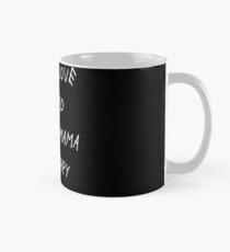 I Only Love My Bed And My Mama I'm Sorry Drake Lyrics God's Plan Mug