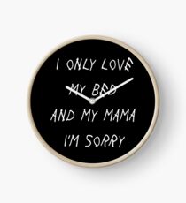 Je n'aime que mon lit et ma maman Je suis désolé Drake Lyrics Plan de Dieu Horloge