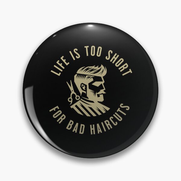 Item preview, Life Is Too Short for Bad Haircuts Barber Quote designed and sold by DomTeesHaven.