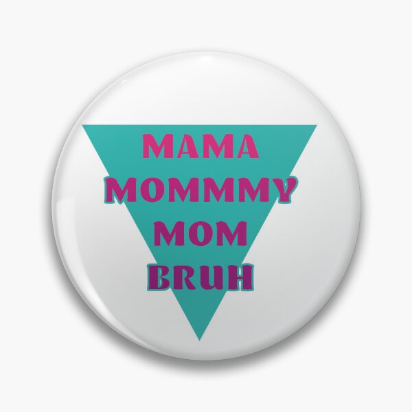 Item preview, Mama Mommy Mom Bruh designed and sold by TabethaMorgan.