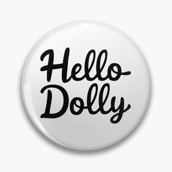 Item preview, Hello Dolly designed and sold by Dilwish5.