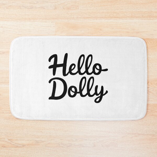 Item preview, Hello Dolly designed and sold by Dilwish5.