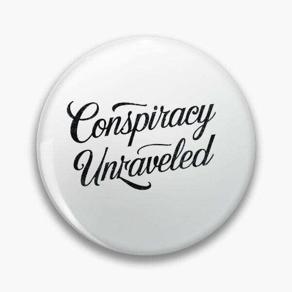 Item preview, Conspiracy unraveled designed and sold by Dilwish5.