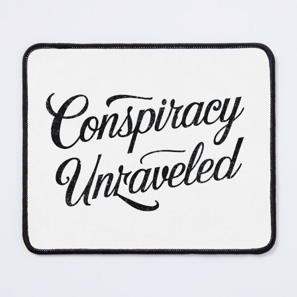 Item preview, Conspiracy unraveled designed and sold by Dilwish5.