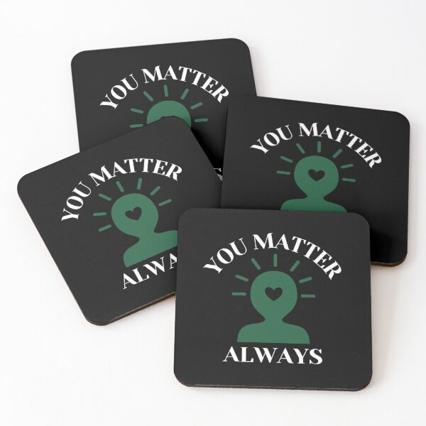 Artikelvorschau, You Matter Always Mental Health Design entworfen und verkauft von WicklTees.