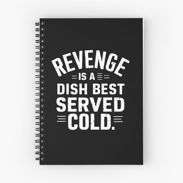 Item preview, Revenge is a dish best served cold designed and sold by Dilwish5.