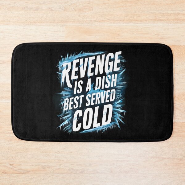 Item preview, Revenge is a dish best served cold designed and sold by Dilwish5.