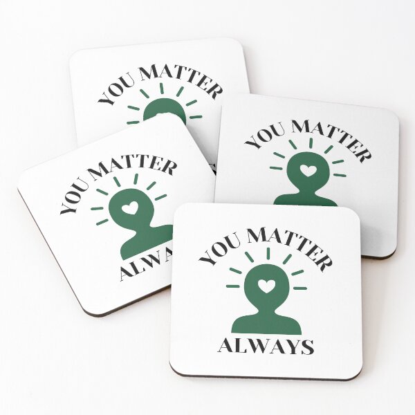 Artikelvorschau, You Matter Always Mental Health Design entworfen und verkauft von WicklTees.