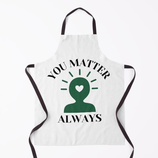 Item preview, You Always Matter Mental Health Design designed and sold by WicklTees.