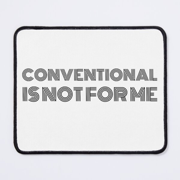 Item preview, Conventional is not for me | Swingers lifestyle design designed and sold by Swinger-Merch.