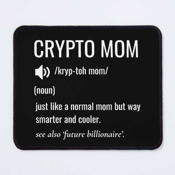 Item preview, Crypto Mom Definition designed and sold by sydney-syder.