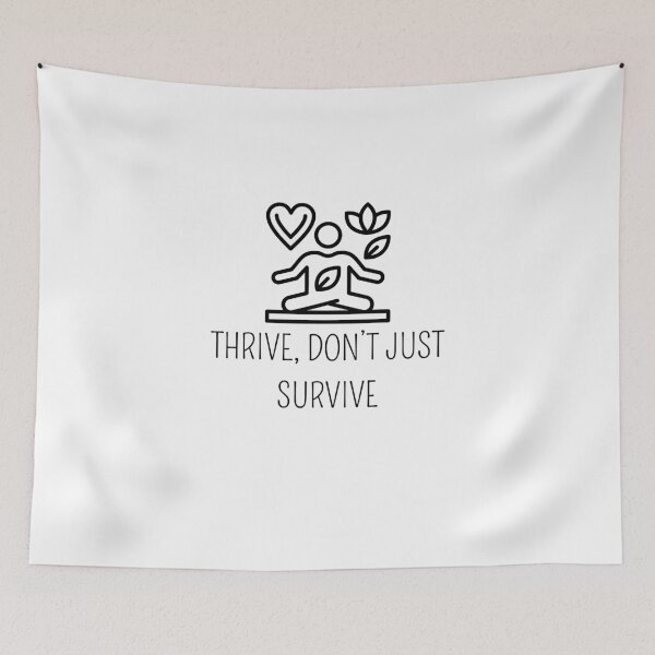 Item preview, Thrive Don't Just Survive Mental Health Design designed and sold by WicklTees.