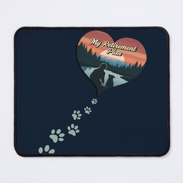 Item preview, Retirement Plan Design Mountains & My Dog designed and sold by tamdevo1.