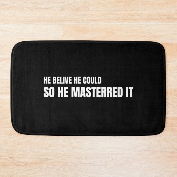 Item preview, He Believed He Could So He Mastered It designed and sold by TREEVIBES.