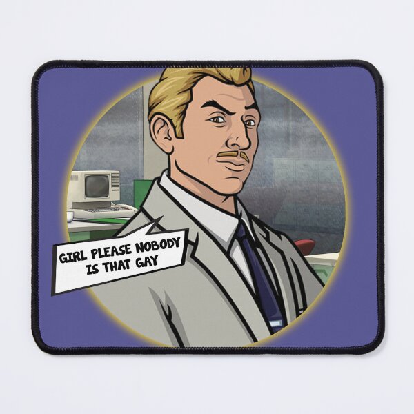 Item preview, Archer - Ray Gillette “ Girl please nobody is that gay ” designed and sold by ScreenVerse.
