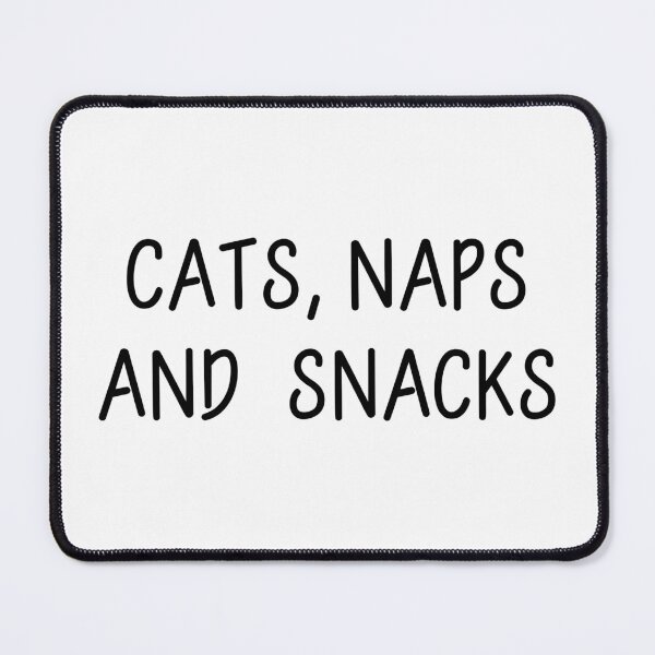 Item preview, Cats Naps and snacks - For cat lovers designed and sold by pasdem.