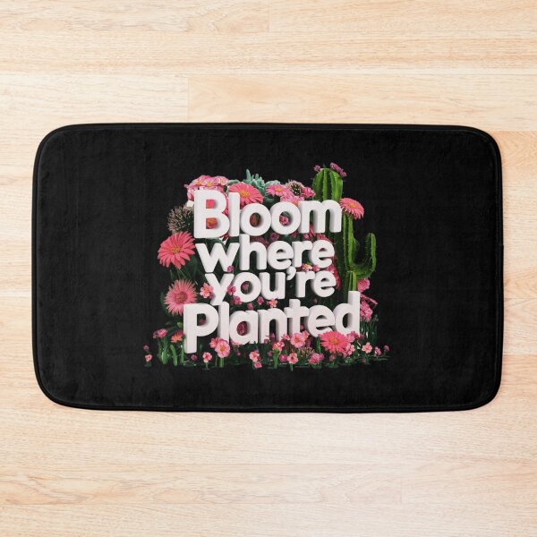 Item preview, Bloom where you're Planted designed and sold by deluxedigital1.