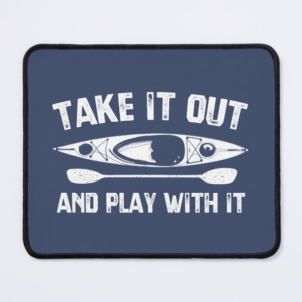 Item preview, Take It Out And Play With It Kayak designed and sold by Esskay Designs.