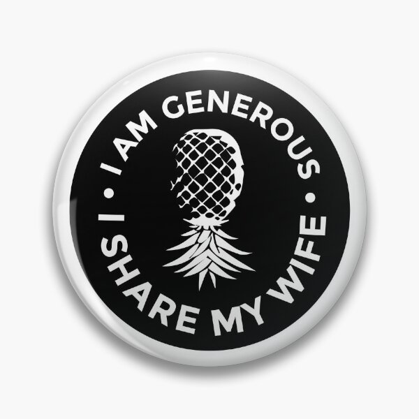 Item preview, I am generous I share my wife | Swingers lifestyle design designed and sold by Swinger-Merch.