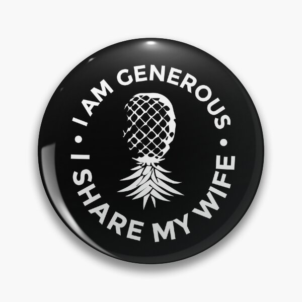 Item preview, I am generous I share my wife | Swingers lifestyle design designed and sold by Swinger-Merch.
