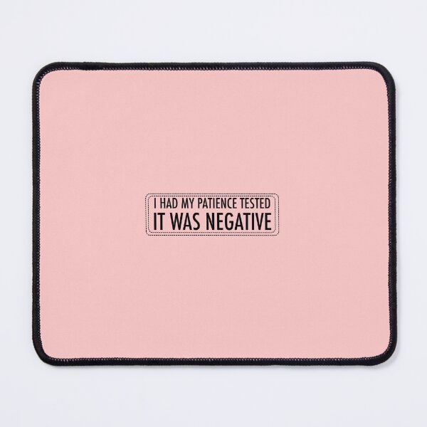 Item preview, I had my patience tested, it was Negative designed and sold by TabethaMorgan.