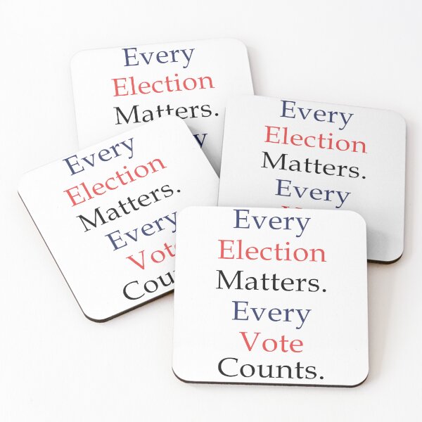 Item preview, Every Election Matters Every Vote Counts designed and sold by anaotradnova.