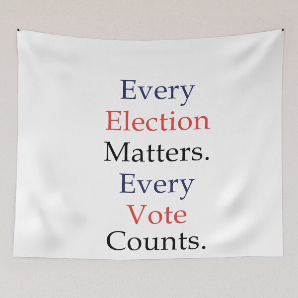 Item preview, Every Election Matters Every Vote Counts designed and sold by anaotradnova.