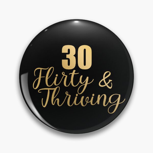 Item preview, Thirty Flirty Thriving 30th Birthday 30 Flirty And Thriving Gear designed and sold by DynamicDesign.