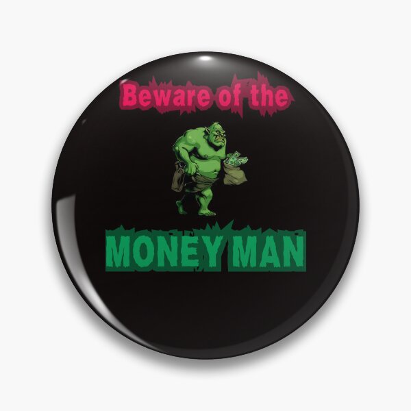 Item preview, Beware of the Money Man designed and sold by Redstreak12.