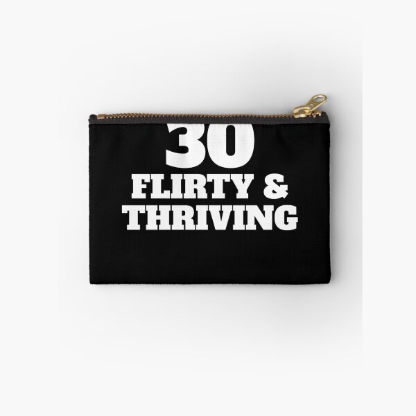 Item preview, Thirty Flirty Thriving 30th Birthday 30 Flirty And Thriving Gear designed and sold by DynamicDesign.