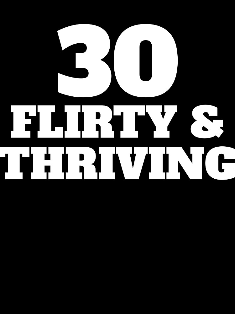 Thumbnail 3 von 3, Tuch, Thirty Flirty Thriving 30th Birthday 30 Flirty And Thriving Gear designt und verkauft von DynamicDesign.