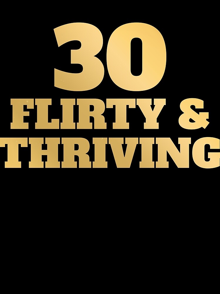Thumbnail 3 von 3, Tuch, Thirty Flirty Thriving 30th Birthday 30 Flirty And Thriving Gear designt und verkauft von DynamicDesign.