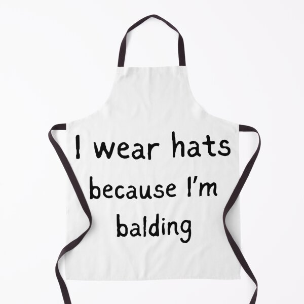Item preview, I Wear Hats Because I'm Balding designed and sold by killzak.