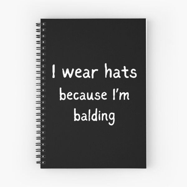 Item preview, I Wear Hats Because I'm Balding designed and sold by killzak.