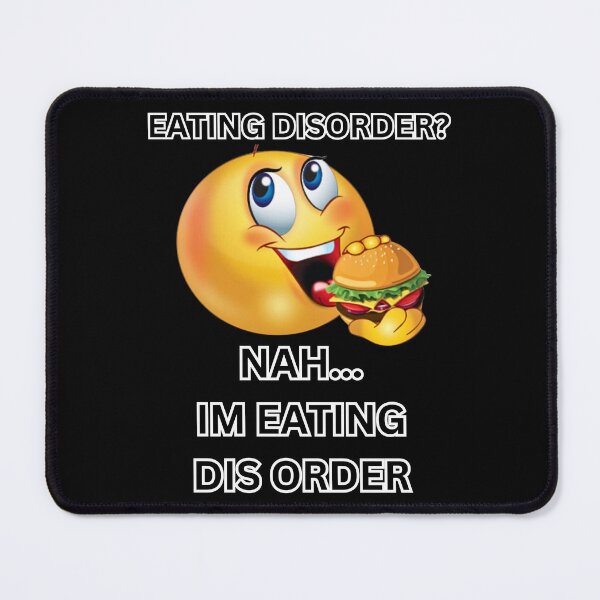 Item preview, Eating Disorder? Nah, I'm Eating Dis Order designed and sold by killzak.