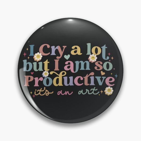 Item preview, I Cry A Lot But I am So Productive.. designed and sold by NERoots.