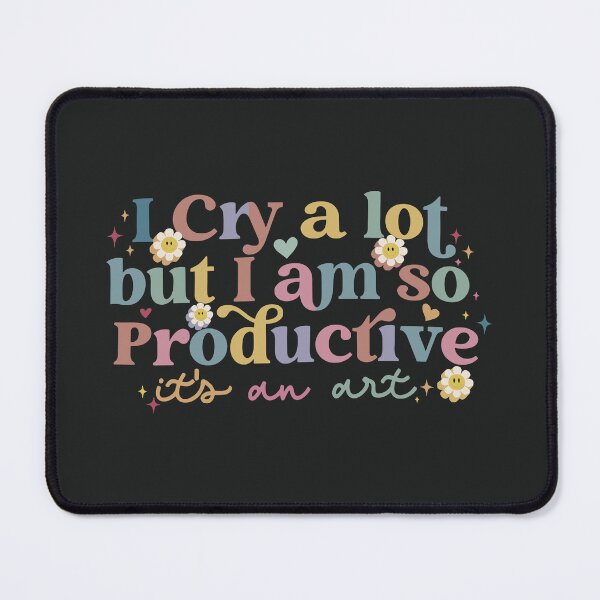Item preview, I Cry A Lot But I am So Productive.. designed and sold by NERoots.