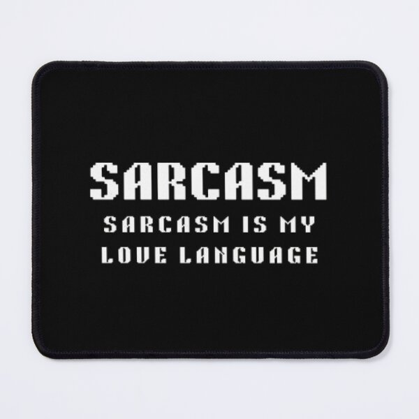 Item preview, Sarcasm is my love language, funny, sarcasm is my love (white) designed and sold by creativerooney.