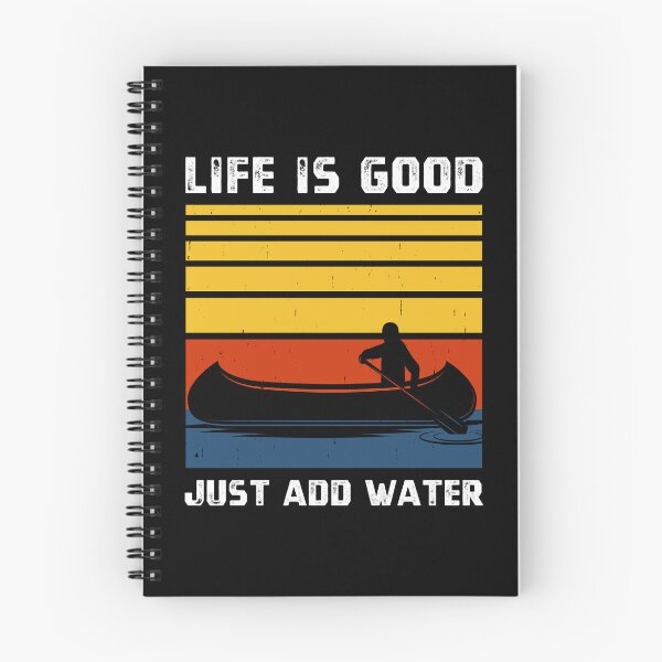 Item preview, Life is Really Good Just Add Water Kayaking Kayak Outdoor designed and sold by Blok45.