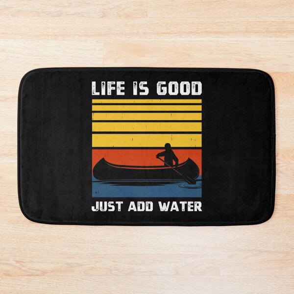 Item preview, Life is Really Good Just Add Water Kayaking Kayak Outdoor designed and sold by Blok45.