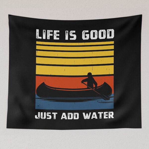 Item preview, Life is Really Good Just Add Water Kayaking Kayak Outdoor designed and sold by Blok45.