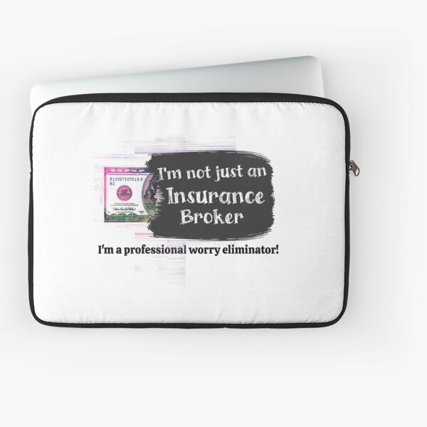 Item preview, I'm Not Just An Insurance Broker I'm A Professional Worry Eliminator designed and sold by HMSGraphics.