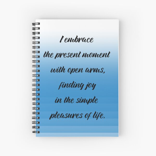 Item preview, I embrace the present moment with open arms, finding joy in the simple pleasures of life designed and sold by angelyara.
