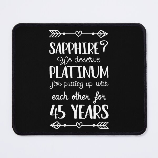 Item preview, 45th Wedding Anniversary II - Sapphire? We deserve Platinum designed and sold by Lemon Pepper.