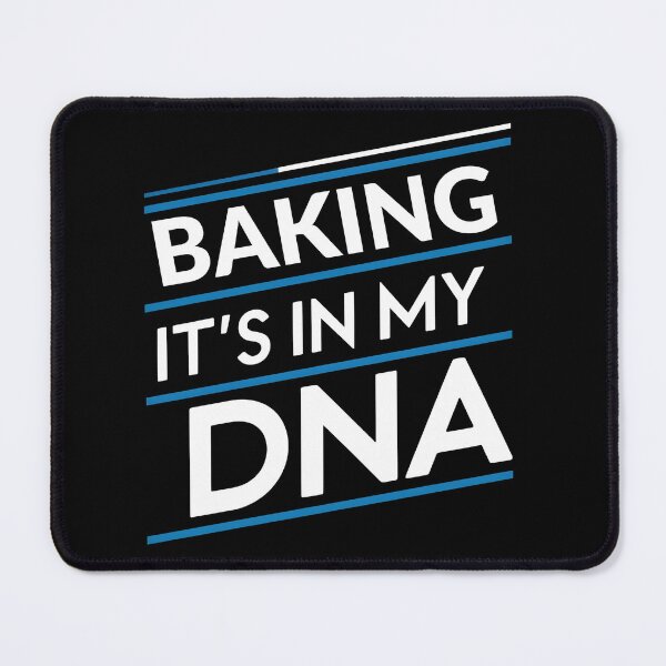 Item preview, Baking its in my dna designed and sold by greenbluearts.