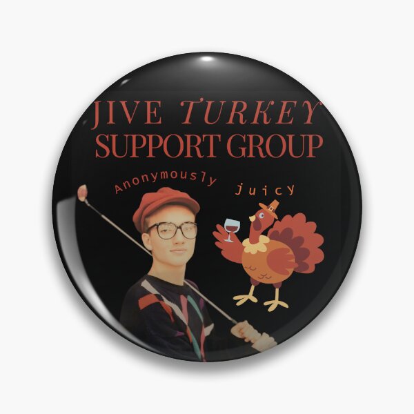 Item preview, Jive Turkey Support Group designed and sold by sheahanee.